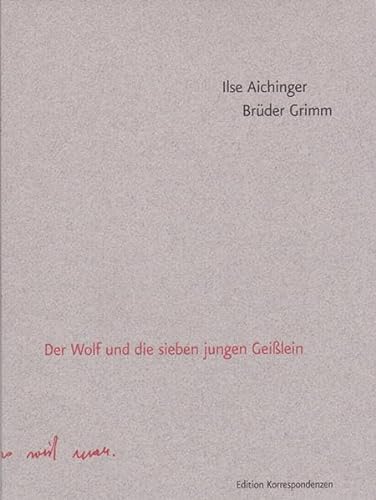 Der Wolf und die sieben jungen Geißlein - Aichinger, Ilse / Brüder Grimm