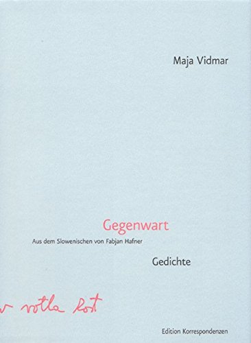 Gegenwart : Gedichte - Maja Vidmar