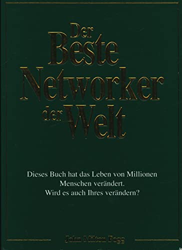 Imagen de archivo de Der Beste Networker der Welt: Dieses Buch hat das Leben von Millionen Menschen verndert. Wird es auch Ihres verndern? a la venta por medimops