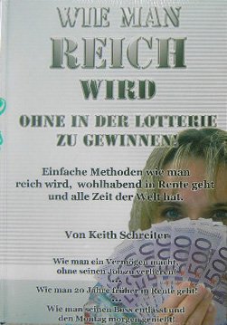 Wie man reich wird ohne in der Lotterie zu gewinnen Einfache Methoden wie man reich wird, wohlhab...