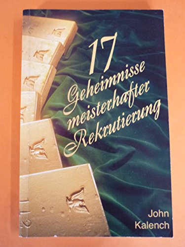 Imagen de archivo de 17 Geheimnisse meisterhafter Rekrutierung a la venta por medimops