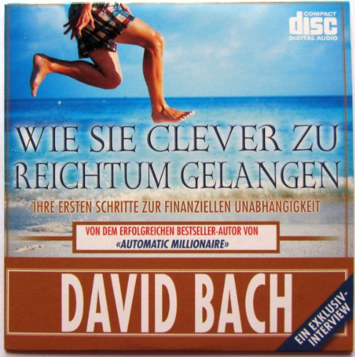 9783902114273: Wie Sie clever zu Reichtum gelangen / Interview mit David Bach