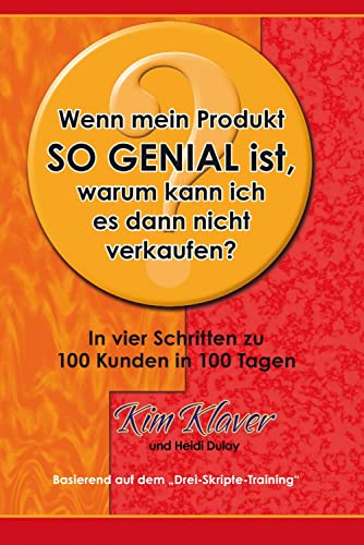 Stock image for Wenn mein Produkt so genial ist, warum kann ich es dann nicht verkaufen? for sale by medimops