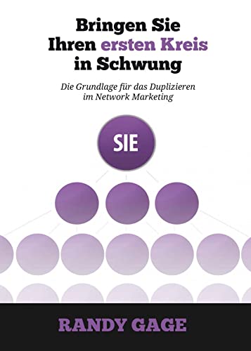 9783902114570: Bringen Sie Ihren ersten Kreis in Schwung: Die Grundlage fr das Duplizieren im Network Marketing