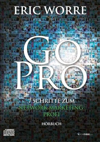 Stock image for Go Pro - Hrbuch: 7 Schritte zum Network Marketing Profi for sale by medimops