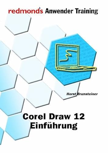Beispielbild fr COREL DRAW 12 EINFHRUNG redmond`s Anwender Training zum Verkauf von Buchpark