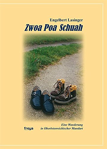Beispielbild fr Zwoa Poar Schuah: Eine Wanderung in Obersterreichischer Mundart zum Verkauf von Buchmarie