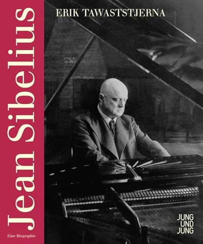 Jean Sibelius. (9783902144942) by Erik Tawaststjerna