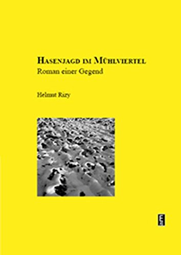 Hasenjagd im Mühlviertel: Roman einer Gegend - Rizy Helmut