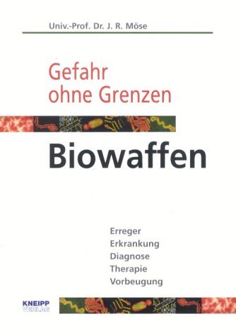Stock image for Biowaffen - Gefahr ohne Grenzen. Erreger, Erkrankung, Diagnose, Therapie, Vorbeugung for sale by medimops