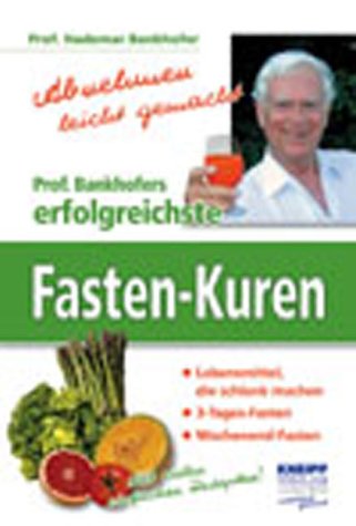 9783902191281: Professor Bankhofers erfolgreichste Fasten-Kuren