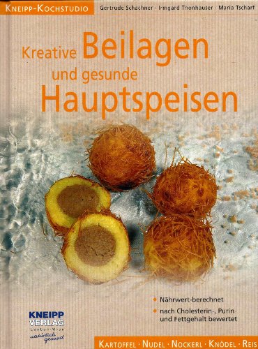 9783902191441: Kreative Beilagen und gesunde Hauptspeisen.