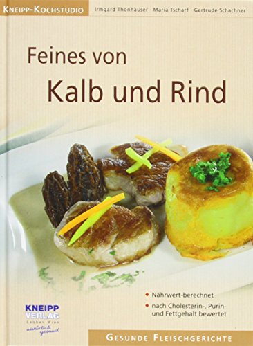 Beispielbild fr Feines vom Kalb und Rind; Feine Fleischgerichte fr den Alltag. zum Verkauf von Antiquariat Glatzel Jrgen Glatzel