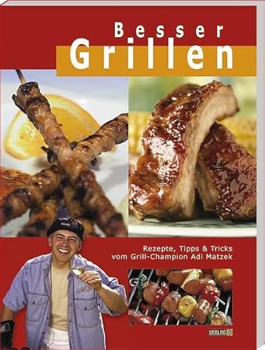 Beispielbild fr Besser Grillen. Rezepte, Tipps & Tricks von Grill-Champion zum Verkauf von medimops