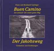 Stock image for Buen Camino. Der Jakobsweg: Ich wnsch' Dir einen guten Weg. Gedanken und Erzhlungen for sale by Antiquariat Nam, UstId: DE164665634