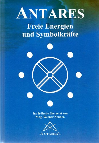 9783902280022: Antares: Freie Energien und Symbolkrfte