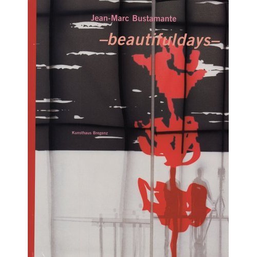 9783902289087: Multi-Beautifuldays / JEAN-MARC BUSTAMANTE: BEAUTIFULDAYS