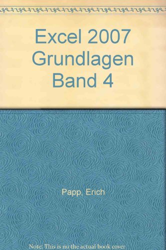 Excel 2007 Grundlagen Band 4.