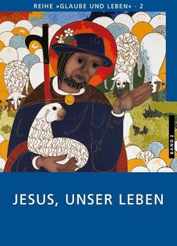 Beispielbild fr Glaube und Leben / Band 2/1: Jesus, unser Leben: Textbuch: BD 2/1 zum Verkauf von medimops