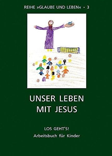 9783902336323: Glaube und Leben / Band 3/2: Unser Leben mit Jesus: Arbeitsbuch fr Schler