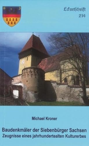 Beispielbild fr Baudenkmler der Siebenbrger Sachsen - Zeugnisse eines jahrhundertealten Kulturerbes zum Verkauf von medimops
