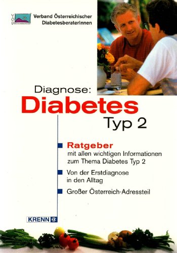 9783902351050: Diagnose: Diabetes Typ 2: Wissenswertes ber die Erkrankung- Von der Erstdiagnose in den Alltag- Groer sterreich-Adressteil