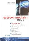 Beispielbild fr www.medizin 2003: Handbuch fr die Info-Suche im Internet zum Verkauf von Buchmarie