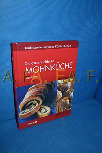 Die österreichische Mohnküche Traditionelle und neue Köstlichkeiten.