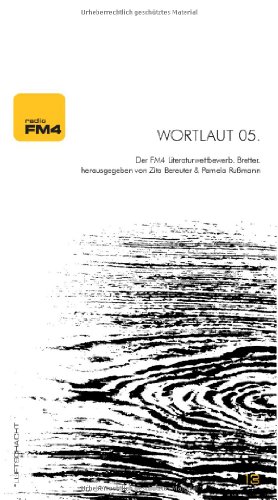 Stock image for Wortlaut 05: Der FM4 Literaturwettbewerb for sale by medimops