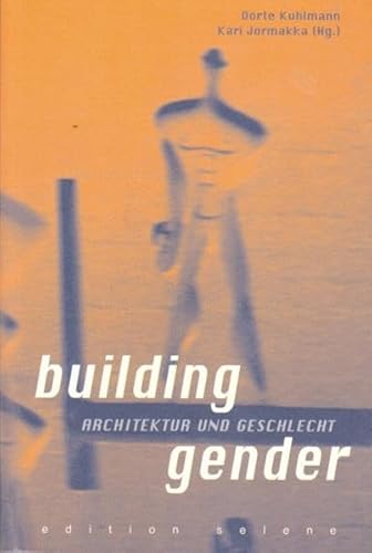 9783902373717: building gender: Architektur und Geschlecht