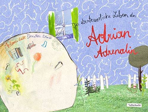 Stock image for Das abenteuerliche Leben des Adrian Adrenalin for sale by medimops