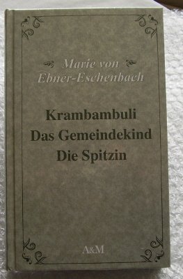 Krambambuli Das Gemeindekind Die Spitzin