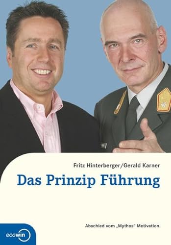 Stock image for Das Prinzip Fhrung. Abschied vom "Mythos" Motivation for sale by medimops