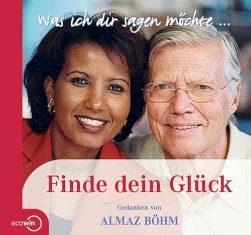 Stock image for Finde dein Glck. Gedanken von Almaz Bhm for sale by medimops