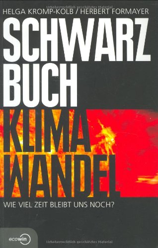 Beispielbild fr Schwarzbuch Klimawandel. Wie viel Zeit bleibt uns noch? zum Verkauf von medimops