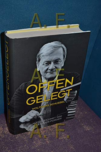 Wolfgang Schüssel - Offengelegt. aufgezeichnet von Alexander Purger