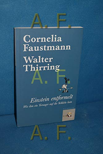 Beispielbild fr Einstein entformelt: Wie ihm ein Teenager auf die Schliche kam zum Verkauf von medimops