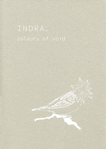 INDRA - COLOURS OF VOID. - Brehm, Margrit; Kleinknecht, Inga; Schelble, Indra; ; [Hrsg.]: Ridler, Gerda; Alfred Kubin-Haus;