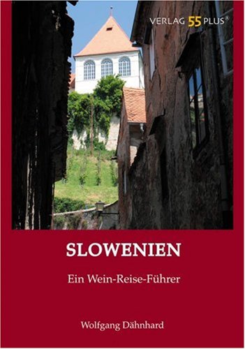 9783902441195: Slowenien: Ein Wein-Reise-Fhrer