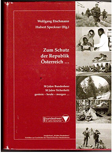 Beispielbild fr Zum Schutz der Republik sterreich. zum Verkauf von ANTIQUARIAT BCHERBERG Martin Walkner