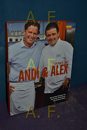 9783902469151: Kochen mit Andi & Alex: Die besten Rezepte von Alexander Fankhauser und Andreas Wojta
