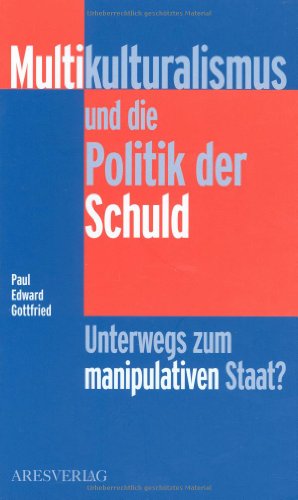 Stock image for Multikulturalismus und die Politik der Schuld -Language: german for sale by GreatBookPrices
