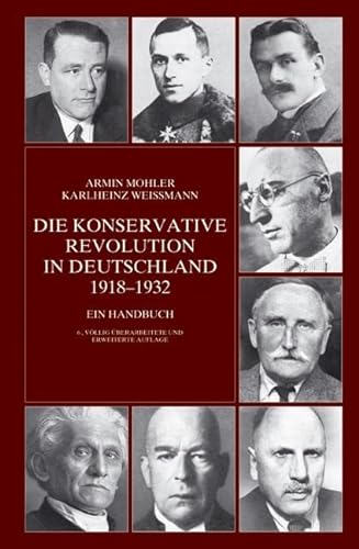 Beispielbild für Die Konservative Revolution in Deutschland 1918-1932. Ein Handbuch zum Verkauf von Buchfink Das fahrende Antiquariat