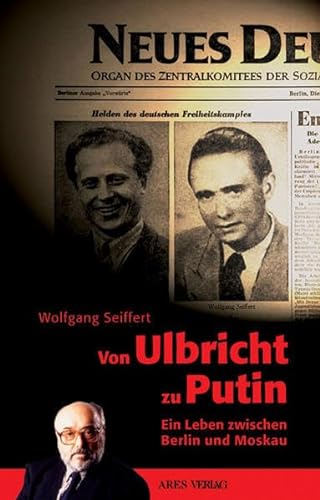 9783902475206: Von Ulbricht zu Putin: Ein Leben zwischen Berlin und Moskau