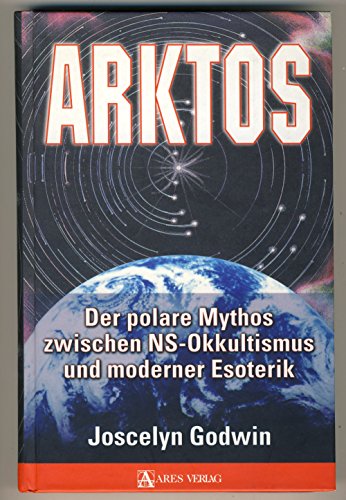 9783902475404: Arktos: Der polare Mythos zwischen NS-Okkultismus und moderner Esoterik
