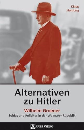 Alternativen zu Hitler - Hornung, Klaus