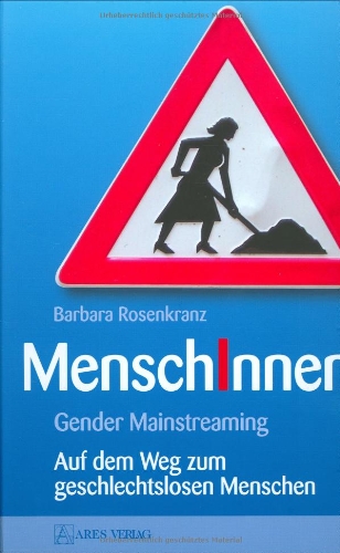 Beispielbild fr MenschInnen: Gender Mainstreaming - Auf dem Weg zum geschlechtslosen Menschen zum Verkauf von medimops