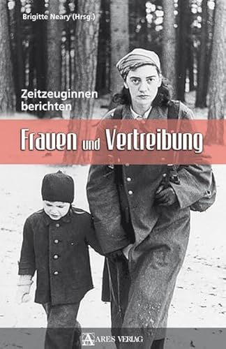 Beispielbild fr Frauen und Vertreibung: Zeitzeuginnen berichten zum Verkauf von medimops