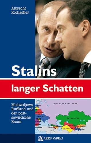 Stock image for Stalins langer Schatten: Medwedews Ruland und der postsowjetische Raum for sale by medimops