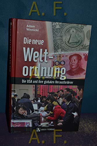 Beispielbild fr Die neue Weltordnung: Die USA und ihre globalen Herausforderer zum Verkauf von medimops